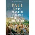 Paul A Wise Master Builder Without the Tithe - Paperback