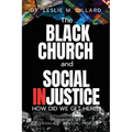 The Black Church and Social Injustice - Paperback