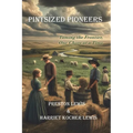 Pintsized Pioneers: Taming the Frontier, One Chore at a Time - Paperback