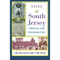 Tales of South Jersey: Profiles and Personalities - Paperback