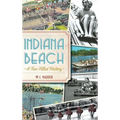 Indiana Beach: A Fun-Filled History