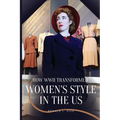 How WWII Transformed Women's Style in the US - Paperback