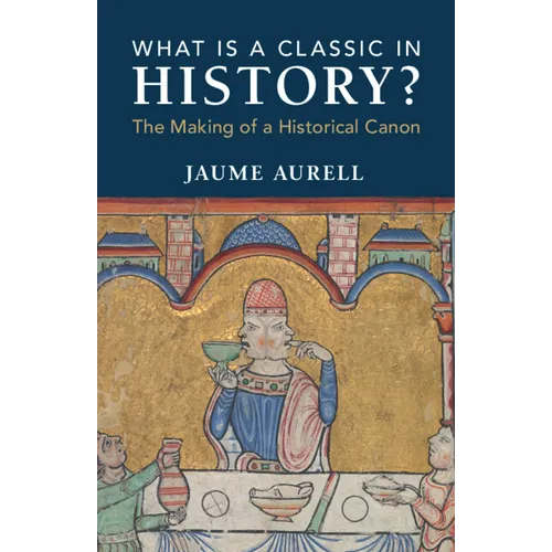 What Is a Classic in History? - Paperback