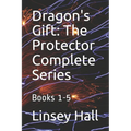 Dragon's Gift: The Protector Complete Series: Books 1 - 5 - Paperback
