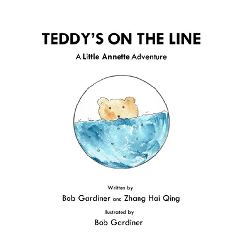 Teddy's on the Line: A Little Annette Adventure - Paperback