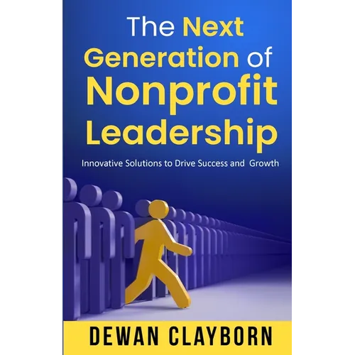 The Next Generation of Nonprofit Leadership - Paperback