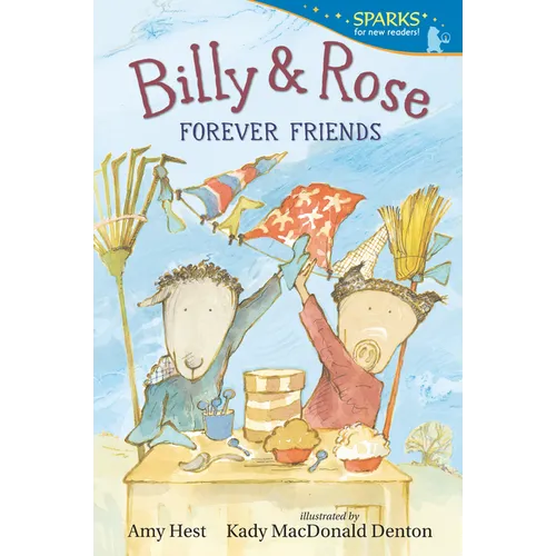Billy and Rose: Forever Friends: Candlewick Sparks - Paperback