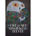 The Life and Art of Ningiukulu Teevee: English Edition - Hardcover