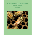 Queen Breeding and Genetics - How to get better bees - Paperback