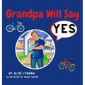 Grandpa Will Say Yes - Hardcover
