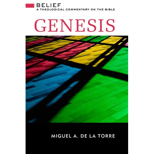 Genesis: Belief: A Theological Commentary on the Bible - Hardcover
