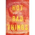 Hot with the Bad Things - Paperback