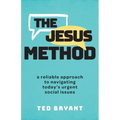 The Jesus Method: A Reliable Approach to Navigating Today's Urgent Social Issues - Paperback