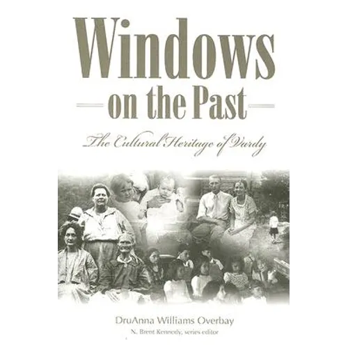 Windows on the Past: The Cultural Heritage of Vardy, Hancock County Tennessee