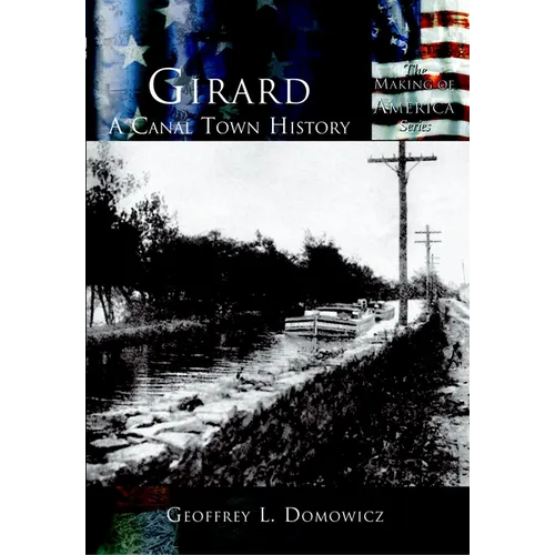Girard: A Canal Town History