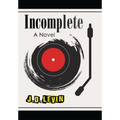 Incomplete - Hardcover