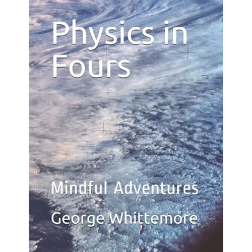 Physics in Fours: Mindful Adventures - Paperback