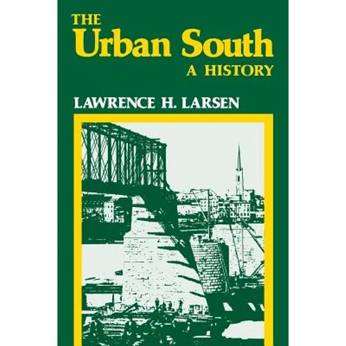 The Urban South: A History