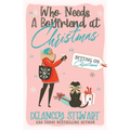Who Needs a Boyfriend at Christmas? - Paperback