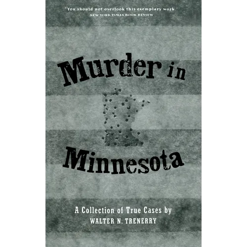 Murder in Minnesota: A Collection of True Cases - Paperback