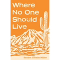 Where No One Should Live - Hardcover