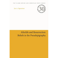Afterlife and Resurrection Beliefs in the Pseudepigrapha - Paperback