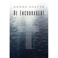 Be Encouraged! - Paperback