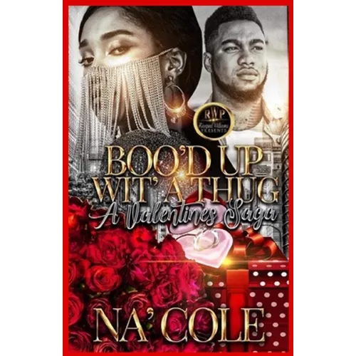 Boo'd Up Wit' a Thug, a Valentine's Saga - Paperback