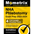 NHA Phlebotomy Exam Prep 2023-2024 - 4 Full-Length Practice Tests, Secrets Study Guide Book for the Nha Certification: [3rd Edition] - Paperback