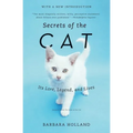 Secrets of the Cat: Its Lore, Legend, and Lives - Paperback