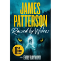 Raised by Wolves: A Thriller - Hardcover