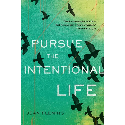 Pursue the Intentional Life - Paperback