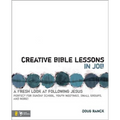 Creative Bible Lessons in Job: A Fresh Look at Following Jesus - Paperback