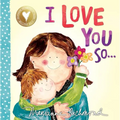 I Love You So... - Board Book