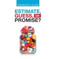 Estimate, Guess, or Promise? - Hardcover