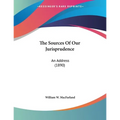 The Sources Of Our Jurisprudence: An Address (1890)