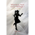 What Do Ya Mean You're Still Single... - Hardcover