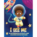 I See Me: An Activity and Coloring Book for Kids - Paperback