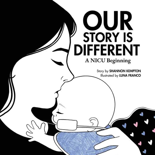 Our Story Is Different: A NICU Beginning - Paperback