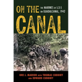 On the Canal: The Marines of L-3-5 on Guadalcanal, 1942
