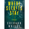 Where Secrets Stay - Hardcover