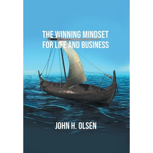 The Winning Mindset for Life and Business - Hardcover