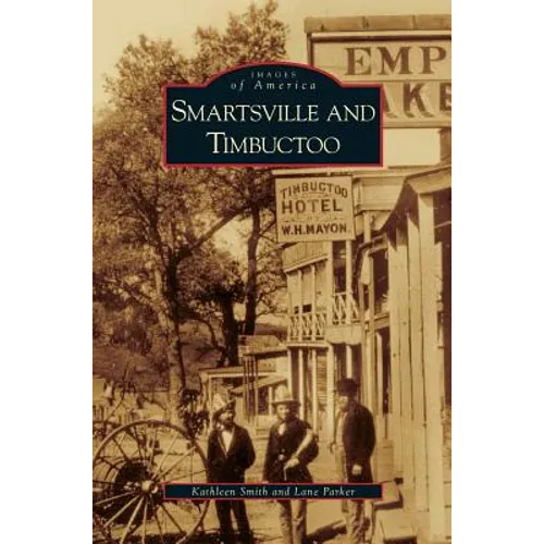 Smartsville and Timbuctoo - Hardcover
