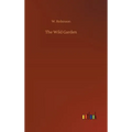 The Wild Garden - Hardcover