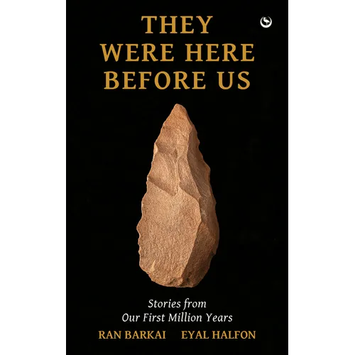 They Were Here Before Us: Stories from the First Million Years - Paperback