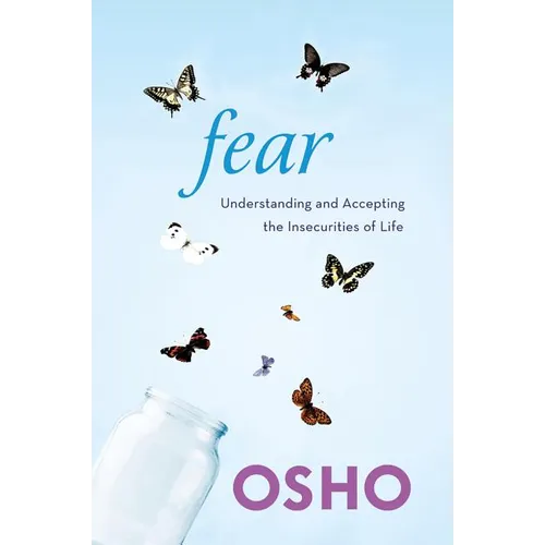 Fear: Understanding and Accepting the Insecurities of Life - Paperback