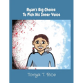 Ryan's Big Choice To Pick His Inner Voice - Paperback