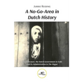 A No-Go-Area in Dutch History - Paperback
