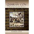 The Qumran Con: A Dead Sea Scrolls Memoir - Hardcover