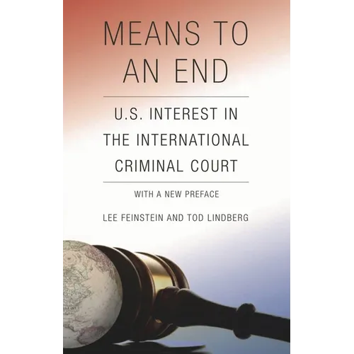 Means to an End: U.S. Interest in the International Criminal Court